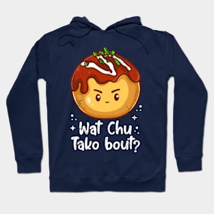 Sushi Wat Chu Tako Bout Japanese Manga Kawaii Hoodie